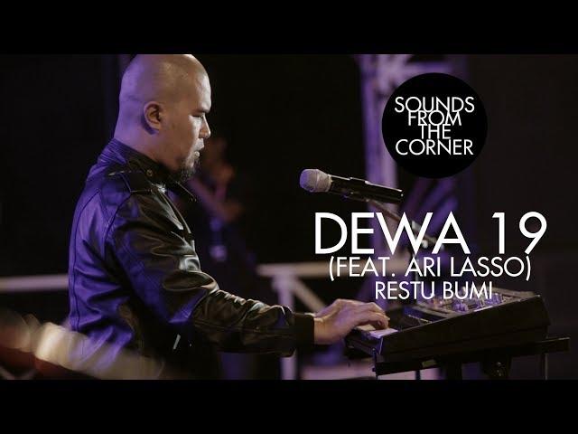 Dewa 19 (Feat. Ari Lasso) - Restu Bumi | Sounds From The Corner Live #19