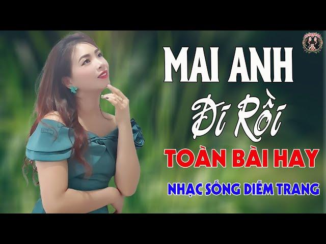 Chỉ Cần Vòng Tay Anh, Mai Anh Đi RồiDIỄMTRANG - LK Nhạc Sống Trữ Tình VẠN NGƯỜI MÊTOÀN BÀI HAY