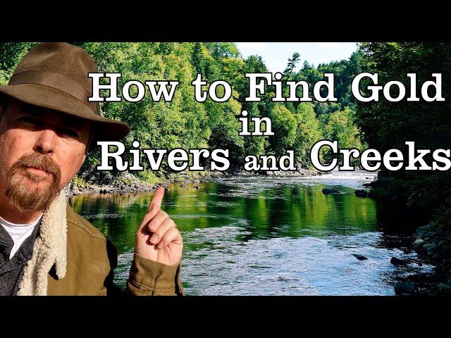 HOW TO FIND GOLD EVERY TIME IN ANY CREEK!!!!! Jeff Williams