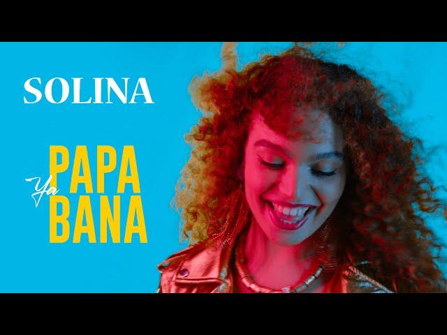 SOLINA  PAPA YA BANA (Official Video Music)