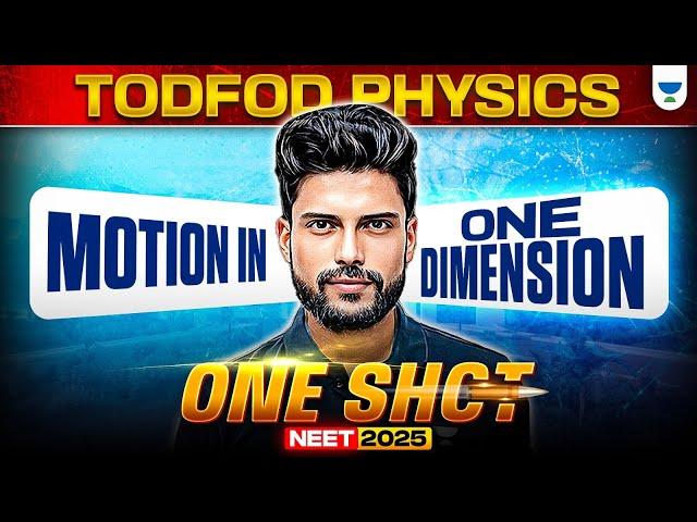 NEET 2025: TODFOD Physics Oneshot Series | Kinematics | Motion In One Dimension | Prateek Sir