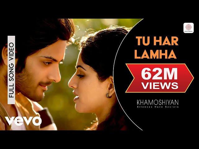 Tu Har Lamha Full Video - Khamoshiyan|Arijit Singh|Ali Fazal, Sapna Pabbi|Bobby-Imran