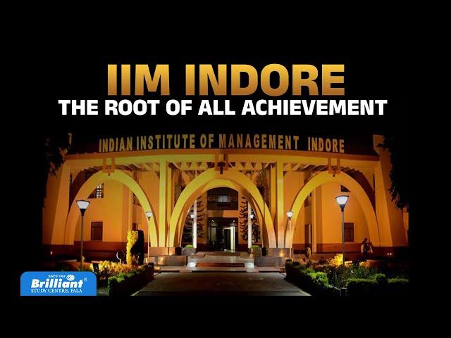 IIM INDORE | The Root Of All Achievement