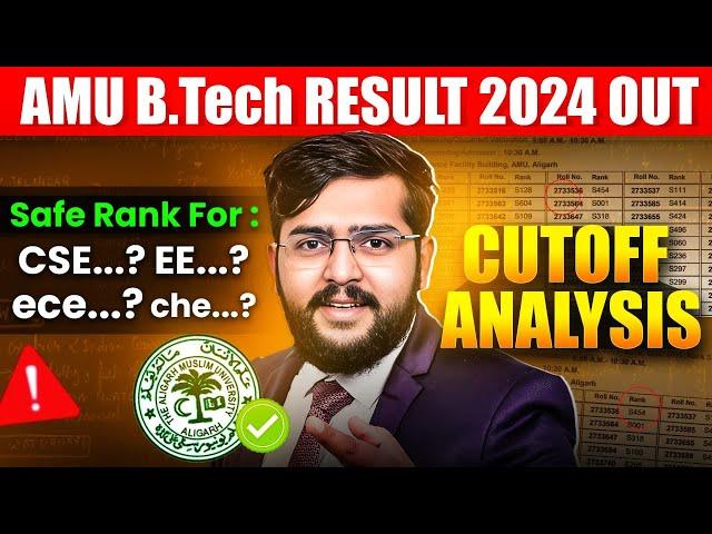 AMUEEE 2024 Result out | Safe rank for AMU Btech 2024 | chance memo will clear upto_____