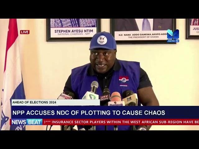 The NPP Accuses the NDC of Plotting to Cause Chaos