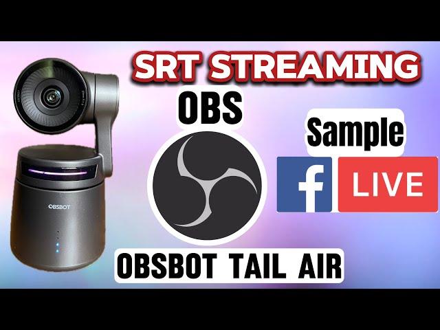 OBSBOT Tail Air - SRT Streaming with OBS