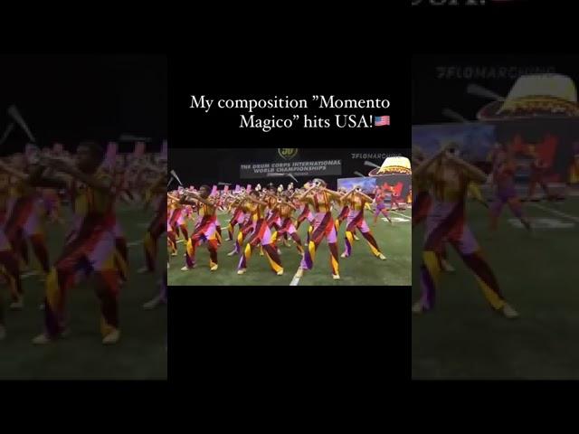 My composition ”Momento Magico” at The Drum Corps International World Championship in USA!