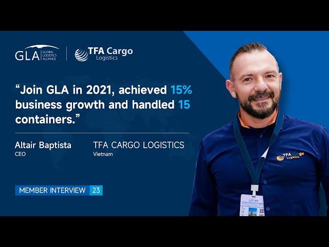 【GLA Voice】Mr Altair Baptistagot 15% business growth | GLA Global Logistics Alliance