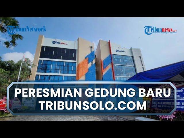 Gedung Baru TribunSolo.com Diresmikan CEO TribunNetwork Dahlan Dahi dan General Manager Vovo Susatyo