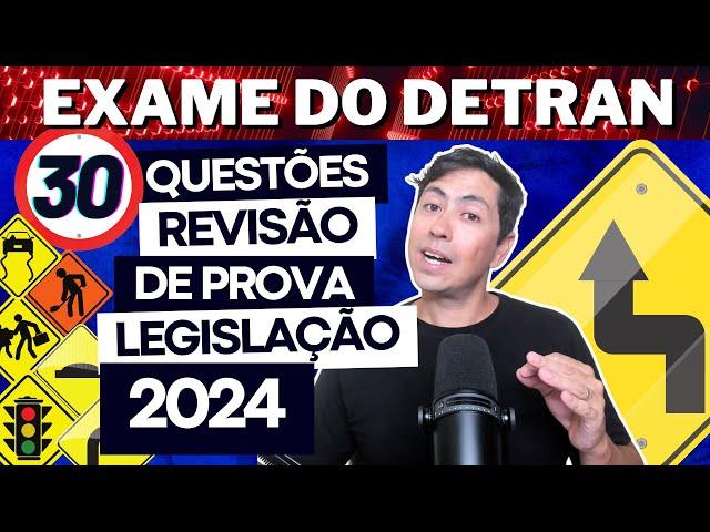 30 QUESTÕES ATUAIS COMENTADAS DO EXAME TEÓRICO 2024, Legislação de trânsito #autoescola #cnh