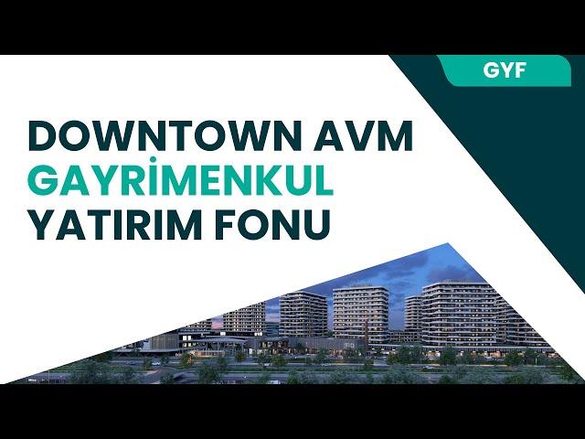 Re-Pie Portföy Downtown AVM Gayrimenkul Yatırım Fonu