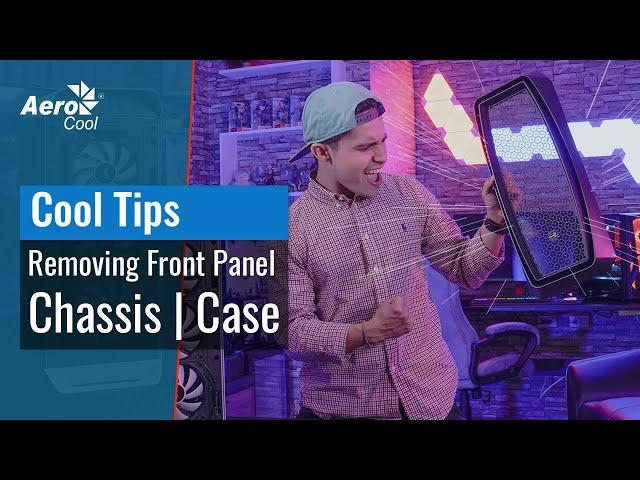 How to remove front panel from AeroCool Cases - Cool Tips