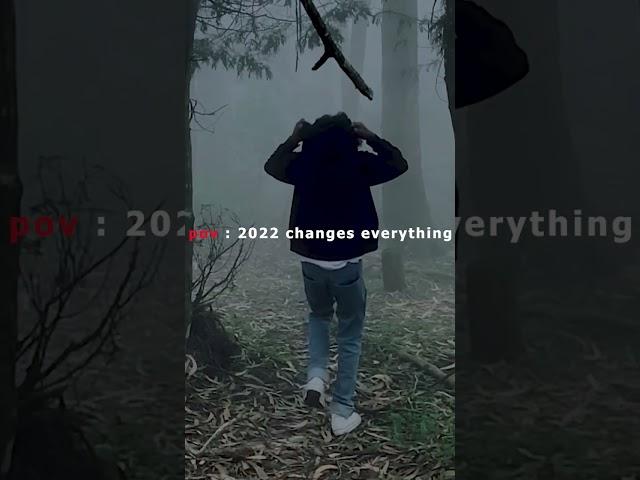 POV : 2022 changes everything / premier pro edit / shorts