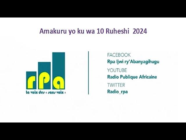 Amakuru yo ku wa 10 Ruheshi  2024