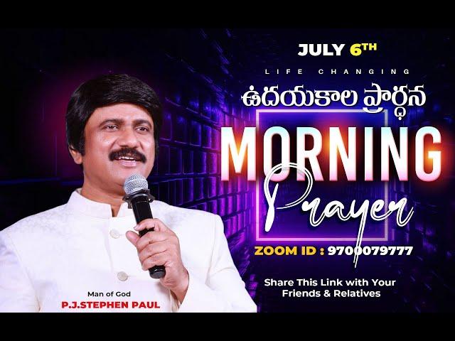 July 6th, Morning Prayers #online​ ఉదయకాల ప్రార్థన - #live​ |P.J.Stephen Paul