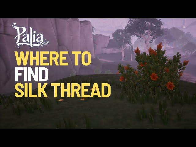 Where to Find Silk Thread in Palia