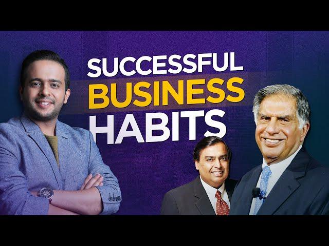 7 Habits of Successful Businessmen | Rajiv Talreja