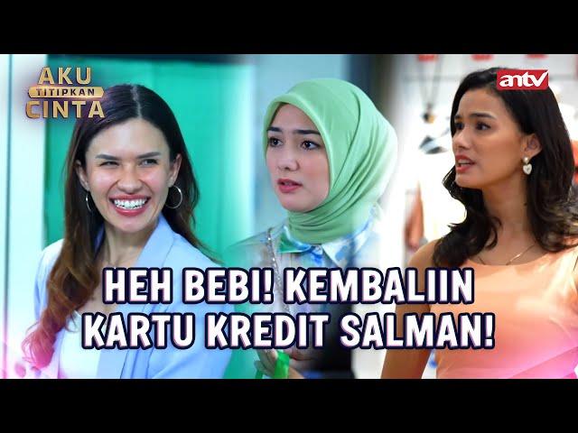 "Kamu Terlalu Meremehkan Aku Zaki!" | Aku Titipkan Cinta ANTV Eps 27 FULL