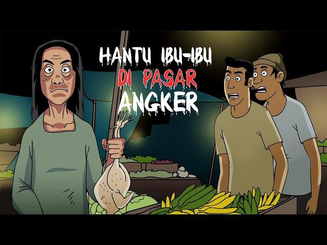 Kemunculan Hantu Ibu-ibu di Pasar Angker - Kartun Horor