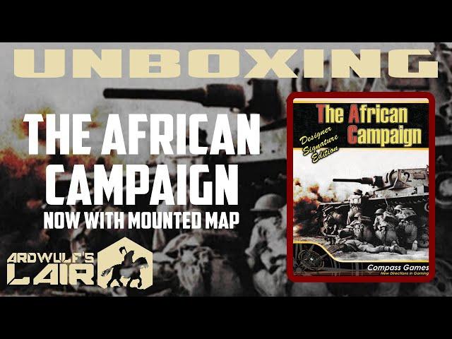 Unboxing | The African Campaign (Compass Games 2022 Edition)