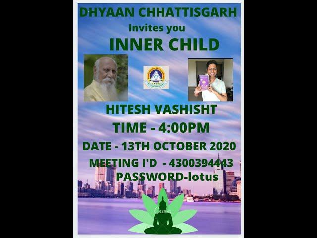 ''INNER CHILD BY HITESH VASHISHT '' @ DHYAAN CHHATTISGARH ||