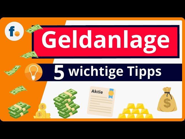 5 wichtige Geldanlage-Tipps: Finanzen im Griff haben und Geld anlegen - so geht's!