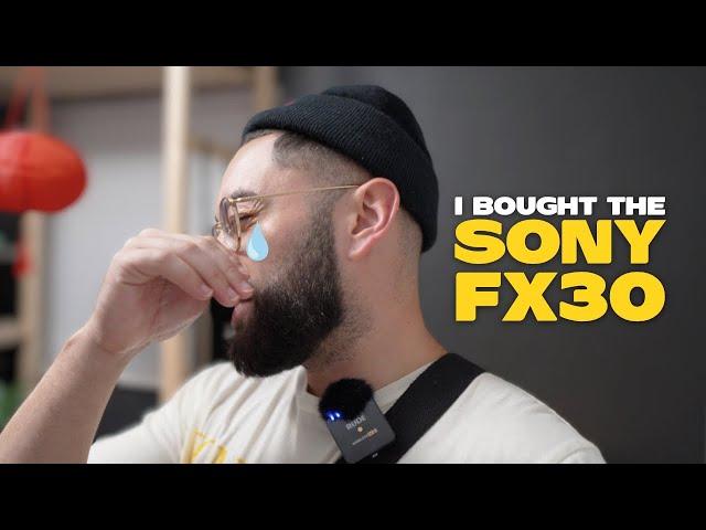 I Bought the Sony FX30