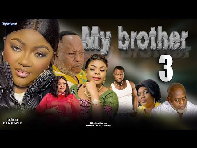 MY BROTHER EPISODE 3 [Nouveau Film congolais] Bel-Art Prod Décembre 2024