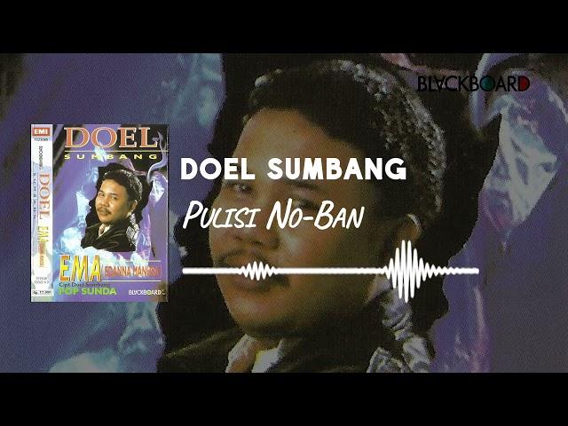 Doel Sumbang - Pulisi No Ban