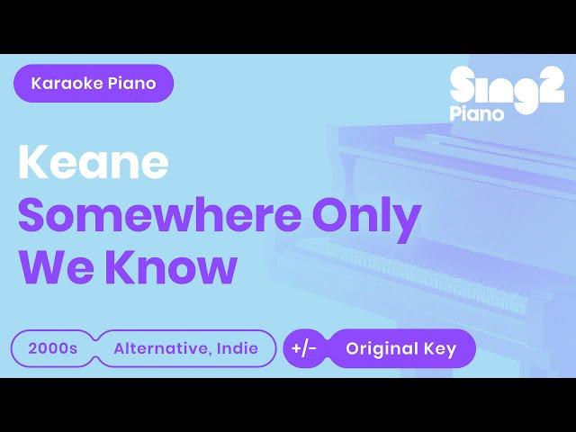 Keane - Somewhere Only We Know (Karaoke Piano)