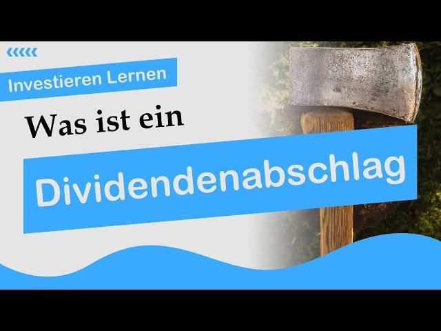 Was ist ein Dividendenabschlag | Schnell und Einfach erklärt