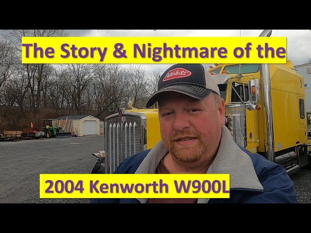 The story and nightmare of the 2004 Kenworth W900