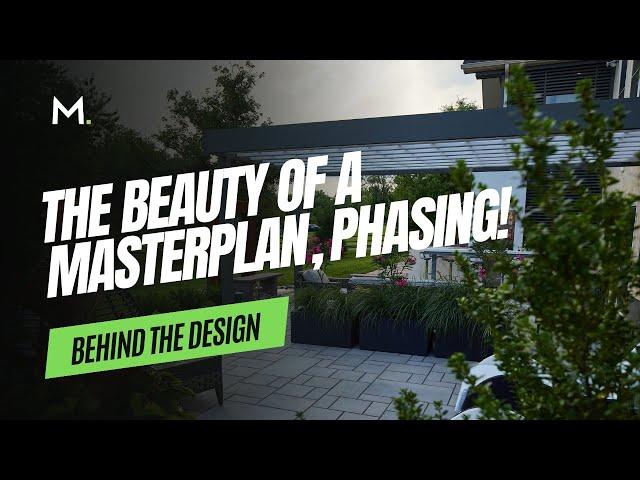 Behind the Design - The Beauty of a Master Plan, Phasing!