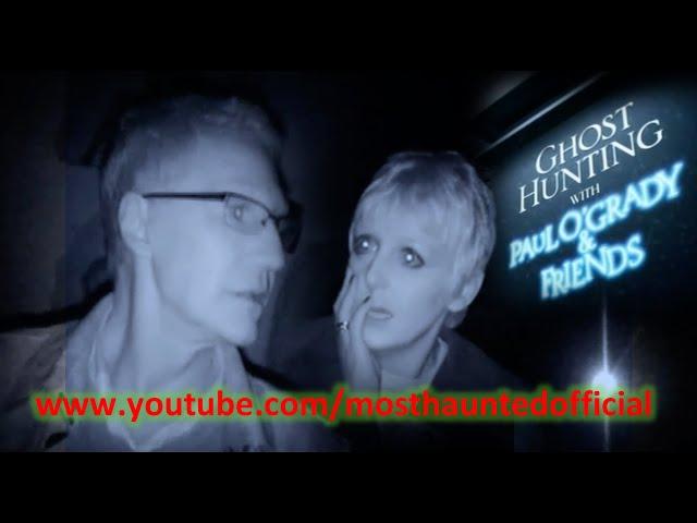 GHOST HUNTING WITH PAUL O'GRADY & FRIENDS