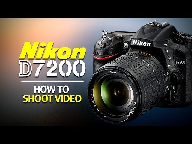 How to Shoot Video on Your Nikon d7200