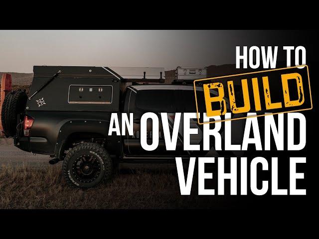 How We Build an Overlanding Vehicle for Travel | Expedition Overland 'Proven' Gear & Tactics