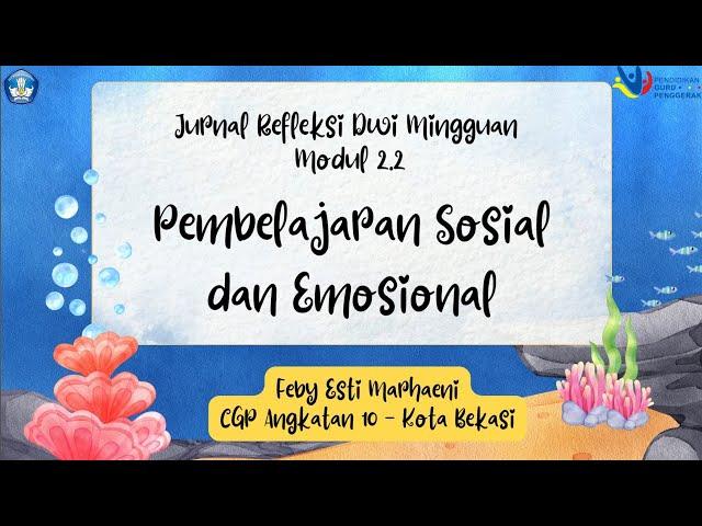 Jurnal Dwi Mingguan Modul 2.2 Pembelajaran Sosial dan Emosional