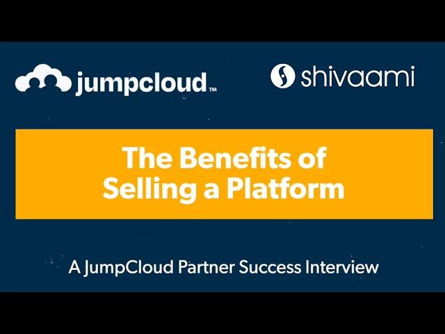 Shivaami X JumpCloud: Partner Success Interview with Kunal Thacker