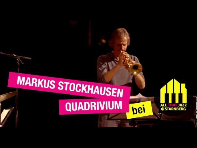 Markus Stockhausen Quadrivium | ALL THAT JAZZ @ Starnberg