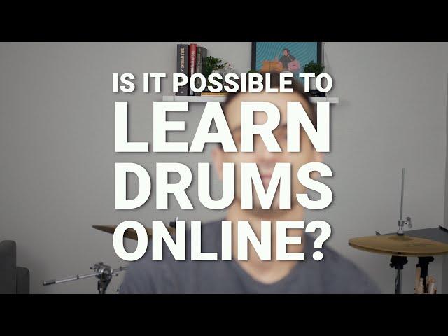Is it possible to learn drums online?