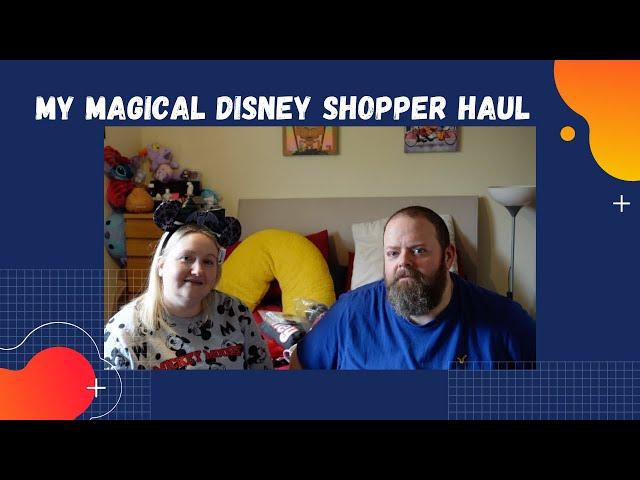 My Magical Disney Shopper Haul