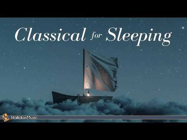 Classical Music for Sleeping | Chopin, Debussy, Beethoven...