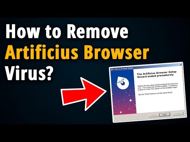 How to Get Rid of Artificius Browser Virus? [ Easy Tutorial ]