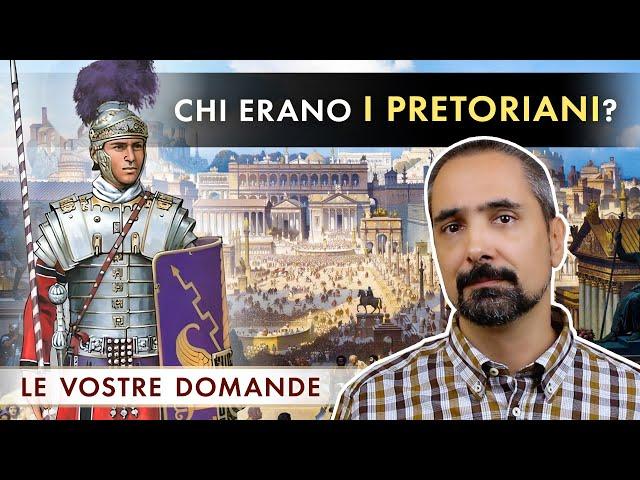 Chi erano i Pretoriani?