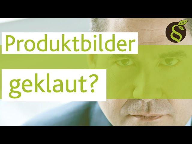 Produktfoto Produktbild geklaut Tipps vom Rechtsanwalt