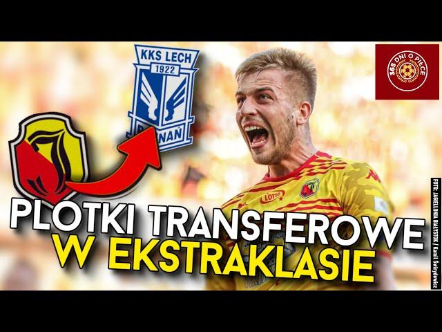 PLOTKI TRANSFEROWE w EKSTRAKLASIE | KTO ZMIENI KLUB TEJ ZIMY? | LECH POZNAŃ, JAGIELLONIA, WIDZEW