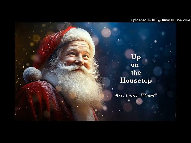  (P/Voc) Up On The Housetop ARR. Laura Weed | Beginner Piano |   FREE Music! (PDF below)