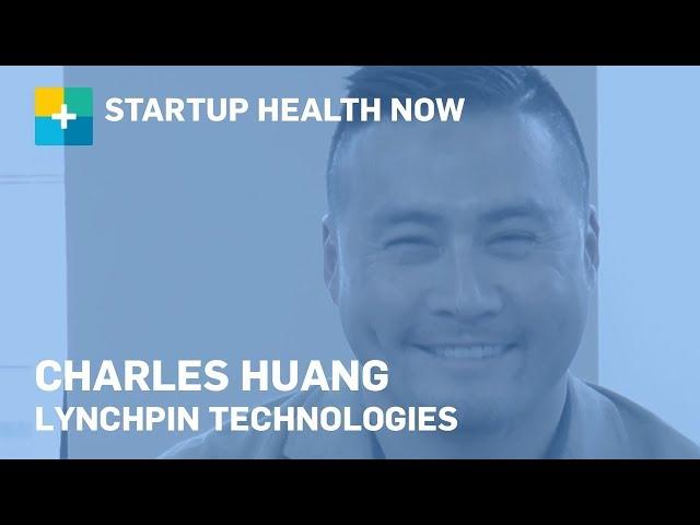 Lessons From a Man of Many Hats:  Charles Huang, Lynchpin Technologies NOW #159