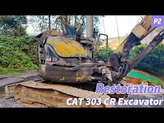 Repair and Renovation Cat 303 CR Excavator P2