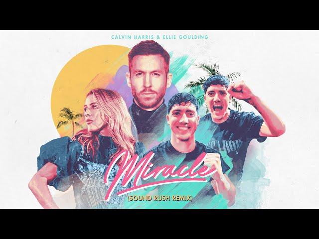 Calvin Harris, Ellie Goulding - Miracle (Sound Rush Remix)